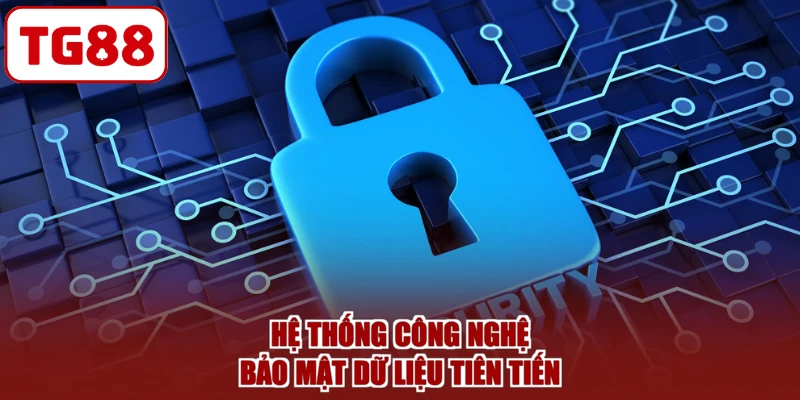 Hệ thống công nghệ bảo mật dữ liệu tiên tiến