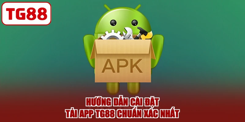 Hướng dẫn cài đặt tải app TG88 chuẩn xác nhất