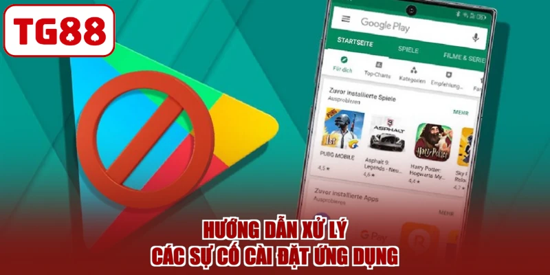 Hướng dẫn xử lý các sự cố cài đặt ứng dụng
