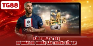 Kèo Penalty TG88 - Dự Đoán Cực Chuẩn, Săn Thưởng Liền Tay