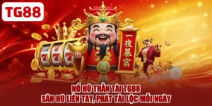 Nổ Hũ Thần Tài TG88 - Săn Hũ Liền Tay, Phát Tài Lộc Mỗi Ngày