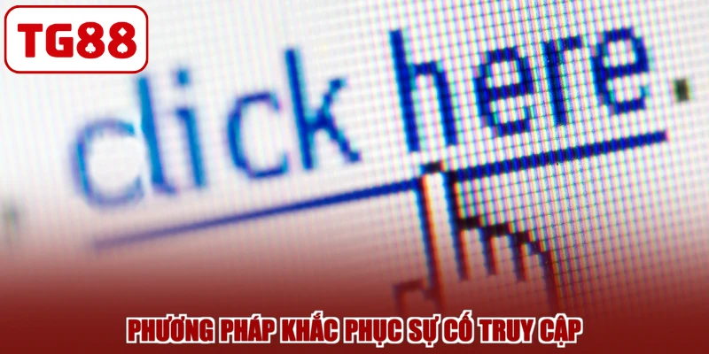 Phương pháp khắc phục sự cố truy cập