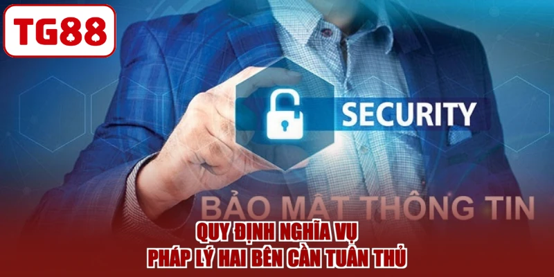 Quy định nghĩa vụ pháp lý hai bên cần tuân thủ