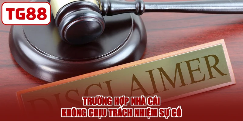 Trường hợp nhà cái không chịu trách nhiệm sự cố