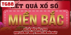 Xổ Số Miền Bắc TG88 - Quay Số May Mắn, Trúng Lớn Mỗi Ngày
